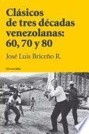 Clásicos de tres décadas venezolanas: 60, 70 y 80