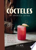 Cócteles de América Latina / Spirits of Latin America