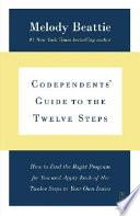 Codependents' Guide to the Twelve Steps