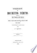 Colección de documentos inéditos para la historia de Chile, desde el viaje de Magallanes hasta la batalla de Maipo, 1518-1818. Colectados y publicados por J.T. Medina