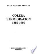 Cólera e inmigración, 1880-1900