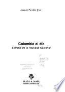 Colombia al día, síntesis de la realidad nacional