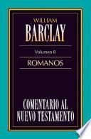 Comentario al Nuevo Testamento- Barclay Vol. 8