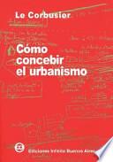 Cómo concebir el urbanismo