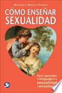 Cómo Enseñar Sexualidad