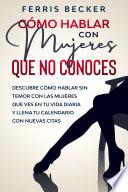 Cómo Hablar con Mujeres que no Conoces