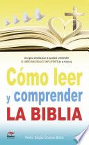 Cómo leer y comprender la Biblia