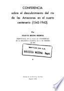 Conferencia sobre el descubrimiento del río de las Amazonas en el cuarto centenario (1542-1942)