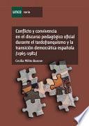 Conflicto y convivencia en el discurso pedagógico oficial durante el tardofranquismo y la transición democrática española (1965-1982)