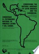 Conserving the natural heritage of Latin America and the Caribbean