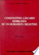 Constantino Láscaris, semblanza de un humanista bizantino