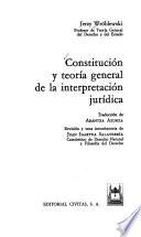 Constitución y teoría general de la interpretación jurídica