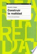 Construir la realidad