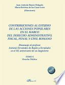 Contribuciones al estudio de las acciones populares en el marco del derecho administrativo, fiscal, penal y civil romano. Ars docendi valorem classicorum. Homenaje al profesor Antonio Fernández de Buján y Fernández en el XL aniversario de su magisterio