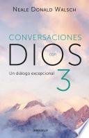 Conversaciones con Dios: Un diálogo excepcional / Conversations with God. An Unc ommon Dialogue