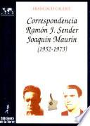 Correspondencia Ramón J. Sender--Joaquín Maurín (1952-1973)