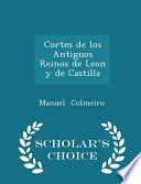 Cortes de Los Antiguos Reinos de Leon Y de Castilla - Scholar's Choice Edition
