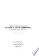 Crecimiento económico y formación de los mercados en Aragón en la Edad Media (1200-1350)