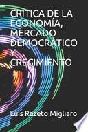 CrÍtica de la EconomÍa, Mercado DemocrÁtico y Crecimiento