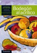 Cuaderno del artista. Bodegón al acrílico