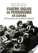 Cuatro siglos de periodismo en España