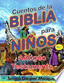 Cuentos de la Biblia para niños. Vol. 1. Antiguo Testamento