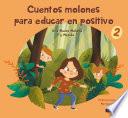 Cuentos molones para educar en positivo 2