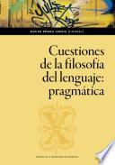 Cuestiones de la filosofía del lenguaje: pragmática