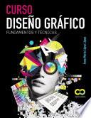 Curso Diseño gráfico. Fundamentos y Técnicas