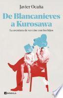 De Blancanieves a Kurosawa