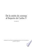 De la unión de coronas al Imperio de Carlos V