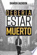 Debería Estar Muerto