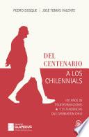 Del centenario a los chilennials