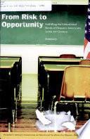 Del Riesgo a la Oportunidad : Cumpliendo Con Las Necesidades Educativas de Los Hispanoamericanos en El Siglo 21 : Resumen