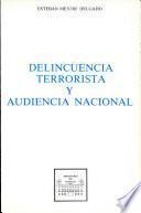 Delincuencia terrorista y Audiencia Nacional