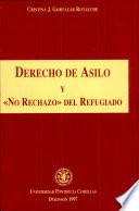 Derecho de asilo y no rechazo del refugiado