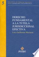 Derecho fundamental a la tutela jurisdiccional efectiva