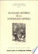 Diccionario histórico de la antropología española