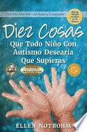 Diez Cosas Que Todo niño con Autismo Desearía Que Supieras