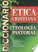 Diiccionario de Etica Cristiana y Teología Pastoral