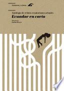 Ecuador en corto, antología de relatos ecuatorianos actuales