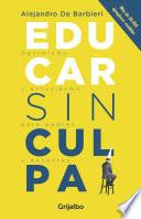 Educar sin culpa