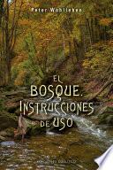 El bosque. Instrucciones de uso