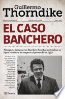 El Caso Banchero