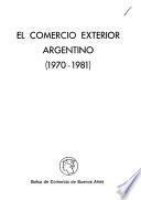 El Comercio exterior argentino (1970-1981)