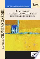 El control constitucional de las decisiones judiciales