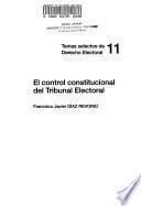 El control constitucional del Tribunal Electoral