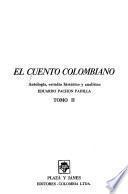 El Cuento colombiano: Estudio histórico y analítico de los más modernos narradores colombianos, desde Gabriel García Márquez hasta Germán Santamaría