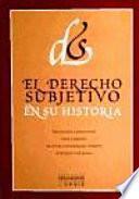 El derecho subjetivo en su historia