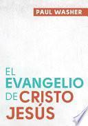 El Evangelio de Cristo Jesús